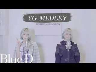 【D 公式 yg】 RT BlueD_Official: YG MEDLEY // BIGBANG ke BLACKPINK (Sampul oleh. Blu