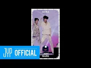 【公式】 GOT7 ， GOT7 “AURA” #MARK @ LIVE PREMIERE  