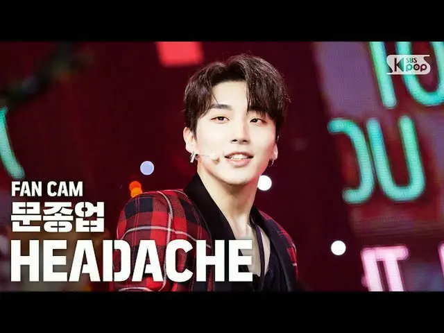 [Formula sb1] [Bangbang baris pertama langsung cam 4K] Moon Jong-up 'HEADACHE' (