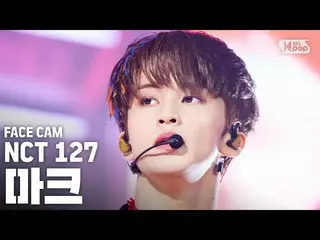 【公式 sb1】 [Facecam 4K] NCT127 Mark'The Final Round '（NCT127 MARK FaceCam） │ @ SBS