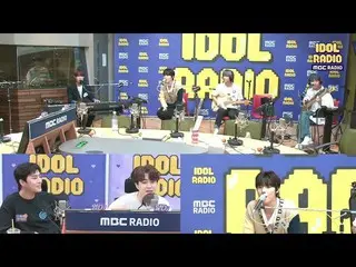 [Official mbk] [IDOL RADIO] "ONEWE" X "GOT7" Youngjae X "DAY6" Young K Instant C