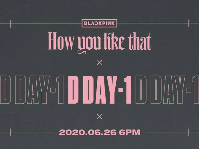 [D Official yg] #BLACKPINK ”How You Like That” D-1 POSTER Pre-Release Single2020.06.266PM #BLACKPINK