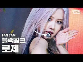 [Formula sb1] [Bangbang baris pertama cam langsung 4K] BLACKPINK_ Rose 'How You 