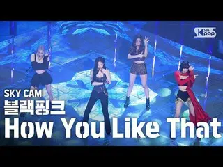 [Formula sb1] [항공 캠 4K] BLACKPINK_ "Apa yang kamu sukai" (BLACKPINK_ _ Sky Cam) 