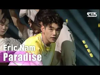 [Ric formula sb1] Eric Nam (Eric Nam _) - Paradise INKIGAYO_ inkigayo 20200809  