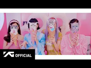 【D 公式 yg】 BLACKPINK_ 「Es Krim (dengan SelenaGomez)」 M / V   