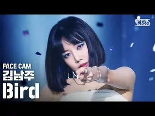 Nam 公式 sb1] [페이스 4K] Kim Nam Ju'Bird '（Kim Nam JOO FaceCam） @ @ SBS Inkigayo_202