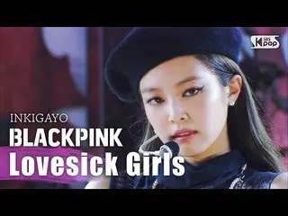 [Formula sb1] BLACKPINK_ _ (BLACKPINK _) - gadis Lovesick INKIGAYO_ inkigayo 202