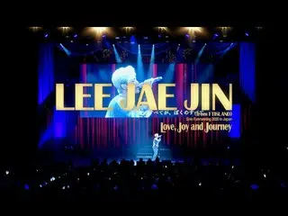 [J Resmi] FTISLAND, Lee Jae Jin (dari FTISLAND) -Love and Love, Joy and Journey 
