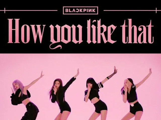 BLACKPINK's ”How You Like That” dance video has exceeded 500 million views. ....