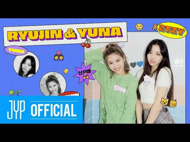 [Pemerintah] ITZY, [2TZY: Hello 2021] EP.07 RyuJIN & YUNA  