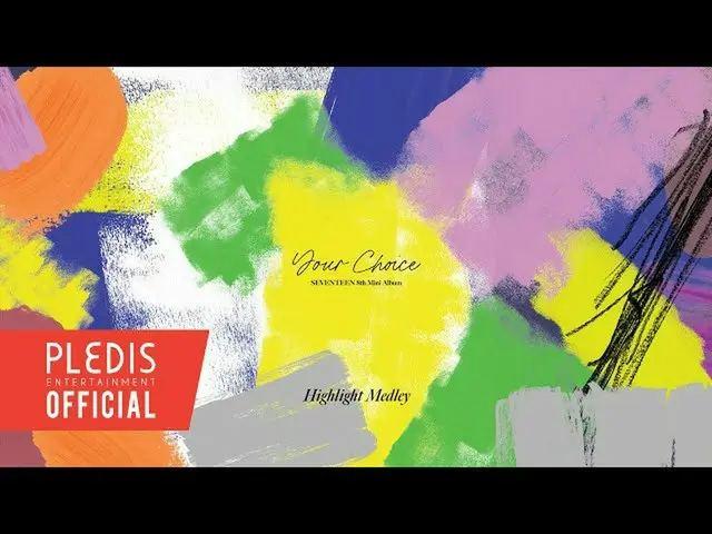 [Formal bht] SEVENTEEN (SEVENTEEN) mini album ke-8 "Your Choice" Highlight Medle