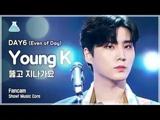 [Official mbk] [Entertainment Lab 4K] DAY6_Young K fancam'Pass through' (DAY6_ _