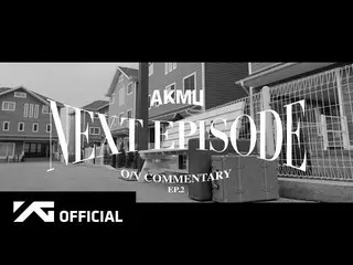 [Formula D yg] #AKMU [Episode berikutnya] Ulasan video resmi EP.2 NAVER TV: YouT