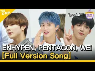 [Resmi sbp] (Idol_Challenge Special-1) Versi lengkap ENHYPEN_, PENTAGON_, WEi_ m