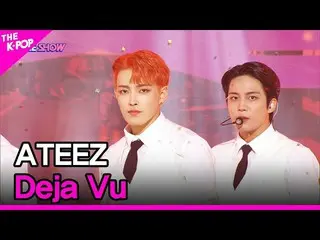 sbp】 ATEEZ_ _, Deja Vu (ATEEZ_, Deja Vu) [THE SHOW_ _ 210928]  