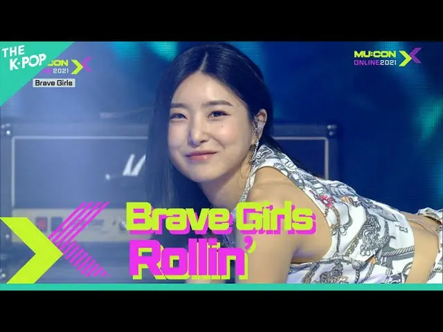 sbp】 Brave Girls_ _ , Rollin' (Brave Girls_ , Rollin') [MU:CON 2021 X THE CELEBR