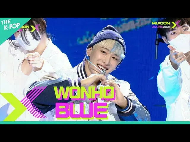 sbp】 WONHO_ , BLUE (원호, BLUE) [MU:CON 2021 X THE CELEBRATION LIVE]  