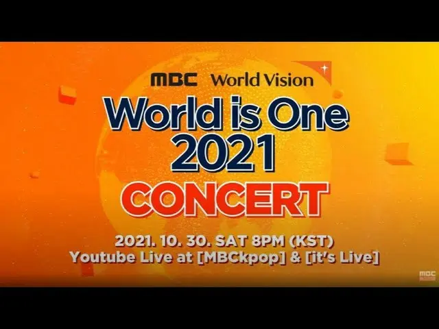 [Official mbk] [Acara ini🔴LIVE] WORLD IS ONE 2021 CONCERT 30/10(SAT) 8PM(KST) !