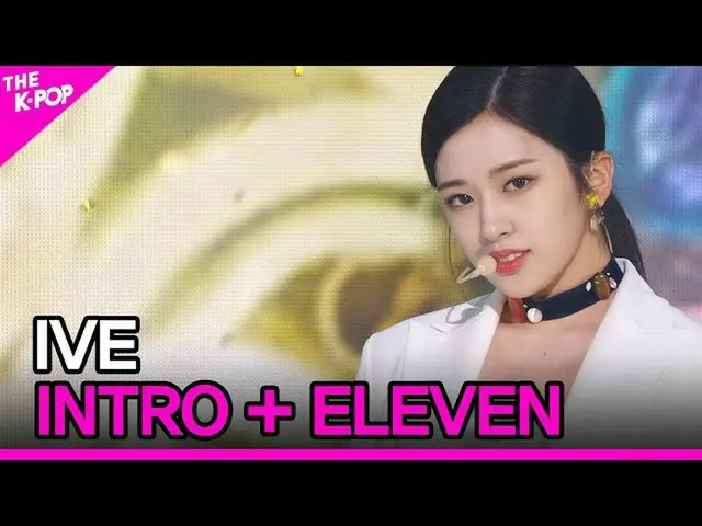 sbp】IVE, INTRO + ELEVEN (아이브, INTRO + ELEVEN) [THE SHOW_ _ 211214]  