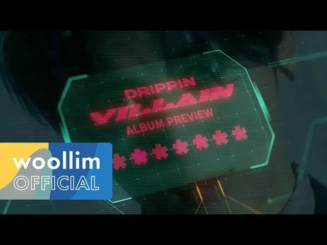 Official woo】 DRIPPIN_ _ (DRIPPIN_ ) 3rd mini album [Villain]｜Album Preview  