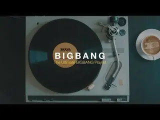 [Resmi] BIGBANG, [Daftar Putar] Erra Saya tidak tahu Hari ini adalah BIGBANG | D