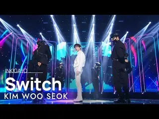 sb1】KIM WOO SEOK(Kim WooSeok_ UP10TION_ _ _ _ ) - Beralih INKIGAYO_inkigayo 2022