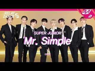 Official mn2】【Relay Dance】EPEX - Mr Simple (Lagu Asli. SUPER JUNIOR_ _) (4K)  