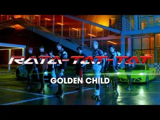 [J Official umj] Golden Child_ _“RATA-TAT-TAT”[MUSIC VIDEO]  