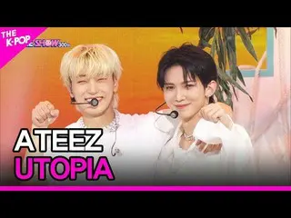 sbp】 ATEEZ_ _ , UTOPIA (ATEEZ_ , UTOPIA) [THE SHOW_ _ 220628]  