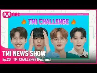 Official mnk】[TMI NEWS SHOW/Episode 20 versi lengkap] TMI Challenge AB6IX_ _ ver