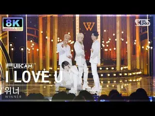 Official sb1】[SUPER ULTRA 8K] WINNER 'I LOVE U' FullCam (WINNER_ _ FullCam) SBS 