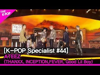 [Official sbp] ATEEZ_ _ - 1 (THANXX, INCEPTION, FEVER, Good Lil Boy) [K-POP Expe