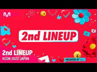 mnk】【KCON 2022 JAPAN】LINEUP ke-2 INI」、「OCTPATH」、「TO1」、「VIVIZ」、「ATBO」、「DKZ」、「from