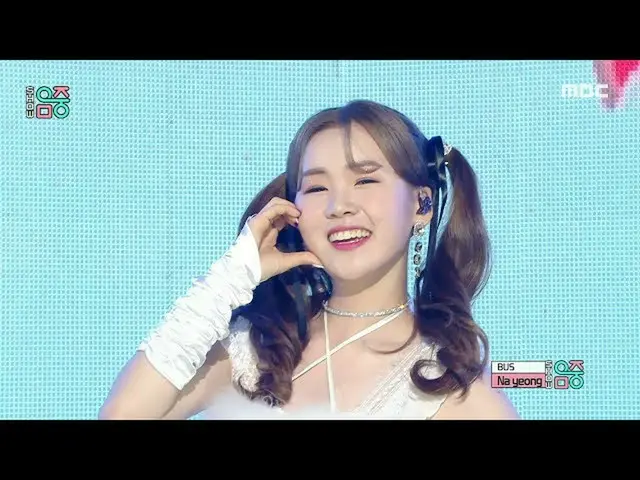 mbk resmi】Nayeong (Nayeong) - BUS (bus) | Program! Inti Musik | Radio MBC 220917