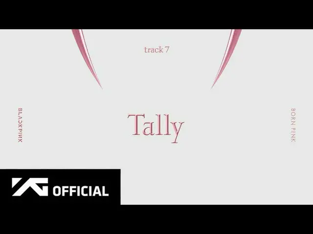 [Resmi] BLACKPINK, BLACKPINK - 'Tally' (Audio Resmi)  