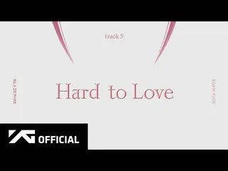 [Official] BLACKPINK, BLACKPINK - 'Hard to Love' (Audio Resmi)  