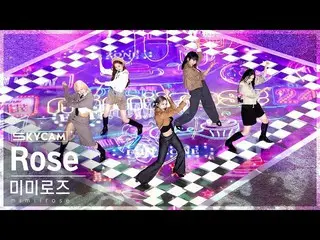 [Resmi sb1] [Film 4K] mimiirose_ 'Rose' (mimiirose_ _ Sky Cam) SBS Inkigayo 2209