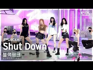 Official sb1】[Home Room 1 Row Full Cam 4K] BLACKPINK_ 'Shut Down' (BLACKPINK_ _ 