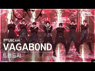 Official sb1】[Home 1 row Full Cam 4K] TRENDZ_ 'VAGABOND' (TRENDZ_ _ FullCam)│@SB