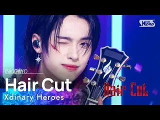 sb1】Xdinary Heroes_ _ (Xdinary Heroes_ ) - Potong Rambut INKIGAYO_inkigayo 20221