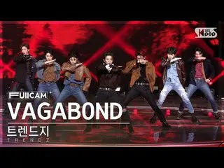 [Formula sb1] [Family Room First Row Full Camera 4K] TRENDZ_ 'VAGABOND' (TRENDZ_