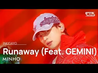 【公式sb1】MINHO(민호) - Runaway (Feat. GEMINI) INKIGAYO_ inkigayo 20221211  