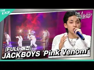 [Formula sbp] [THE IDOL BAND / Stage Full Version] 🎤JACKBOYS – Pink Venom (Lagu