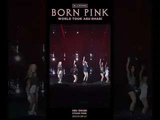 [Resmi] BLACKPINK, TUR DUNIA BLACKPINK [BORN PINK] ABU DHABI KLIP Sorotan  