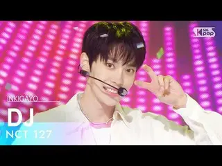 【公式sb1】NCT_ _ 127_ _ (엔시티 127) - DJ INKIGAYO_ inkigayo 20230205  