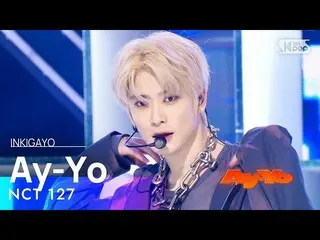 【公式sb1】NCT_ _ 127_ _ (엔시티 127) - Ay-Yo INKIGAYO_ inkigayo 20230205  