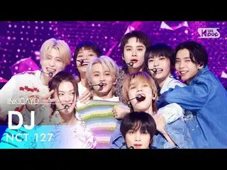 【公式sb1】NCT_ _ 127_ _ (엔시티 127) - DJ INKIGAYO_ inkigayo 20230212  