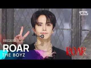 【公式sb1】THE BOYZ_ _ (THE BOYZ_ ) - ROAR INKIGAYO_ inkigayo 20230226  