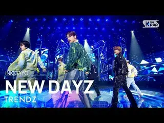 【公式sb1】TRENDZ_ _ (TRENDZ_ ) - DAYZ INKIGAYO_ inkigayo BARU 20230319  